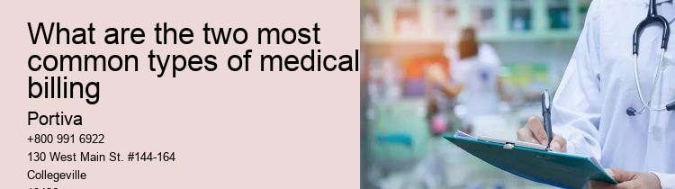 What are the two most common types of medical billing