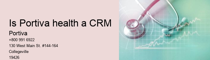 Is Portiva health a CRM