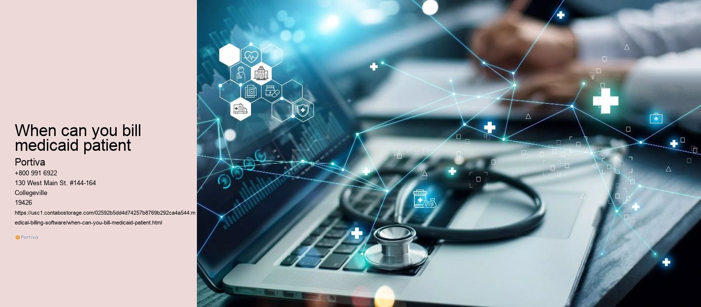 when can you bill medicaid patient