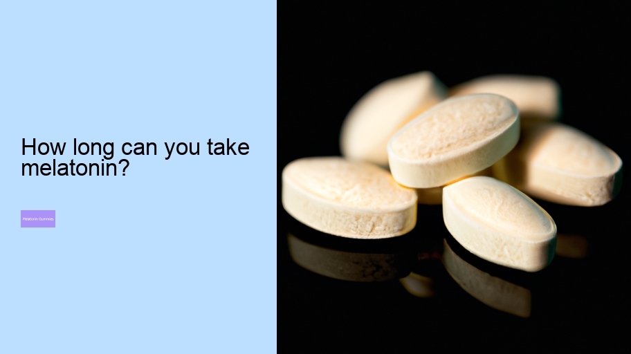 How long can you take melatonin?