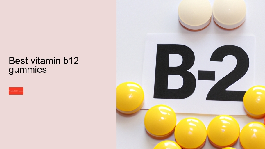 best vitamin b12 gummies