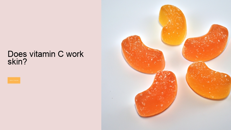 Does vitamin C work skin?