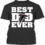 Football Jerseys Best Dad Ever Atlanta Falcons T Shirt, Father’s Day Shirt