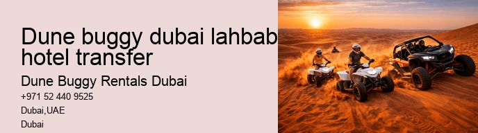 dune buggy dubai lahbab hotel transfer