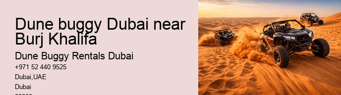 Dune buggy Dubai near Burj Khalifa