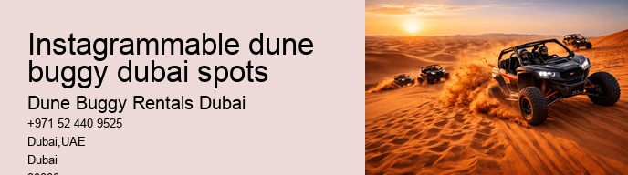 instagrammable dune buggy dubai spots