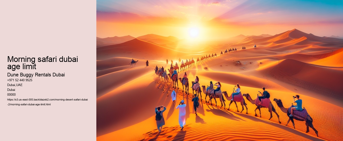 morning safari dubai age limit