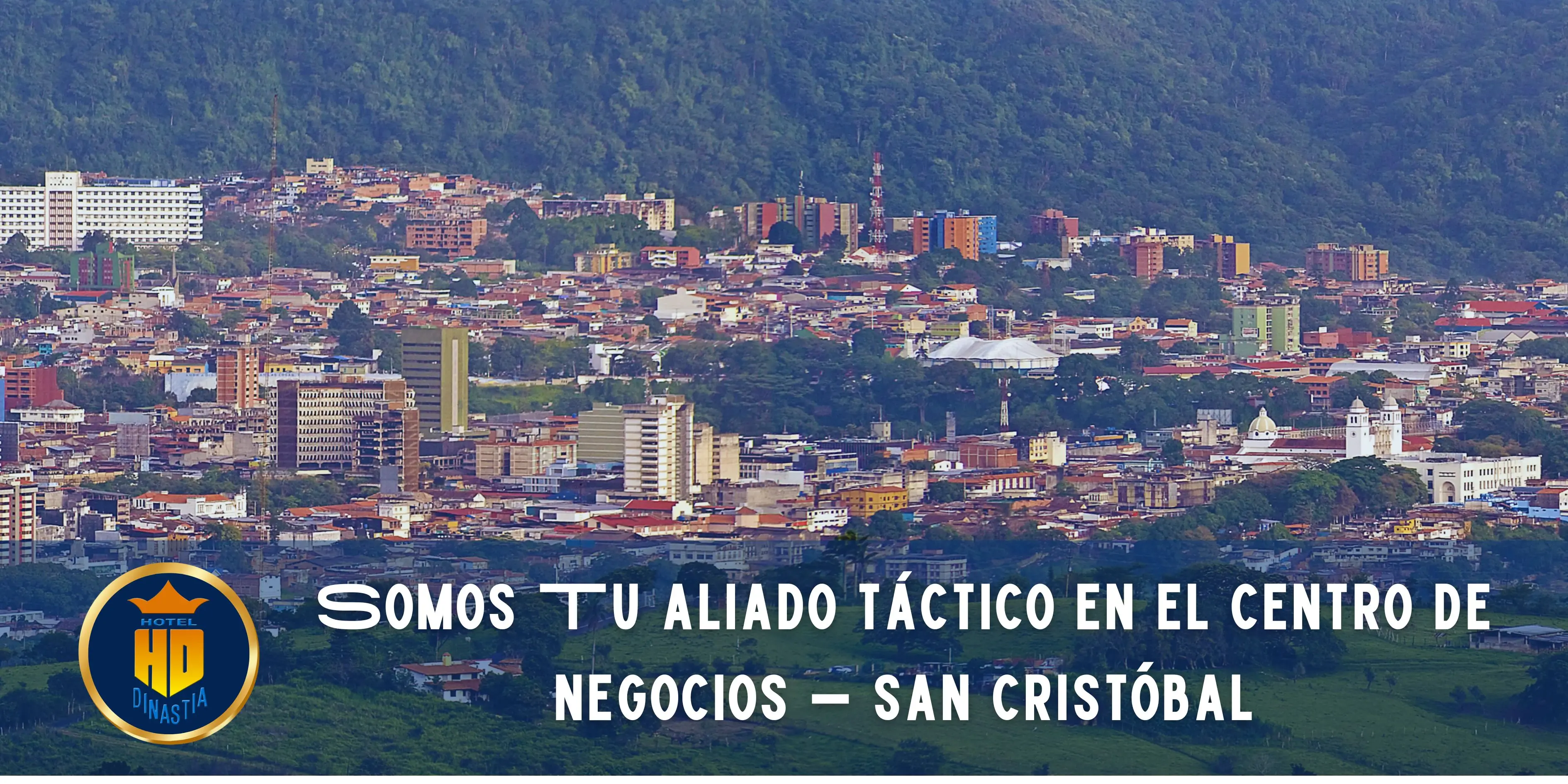 San Cristóbal: El Centro de Negocios Estratégico de los Andes.