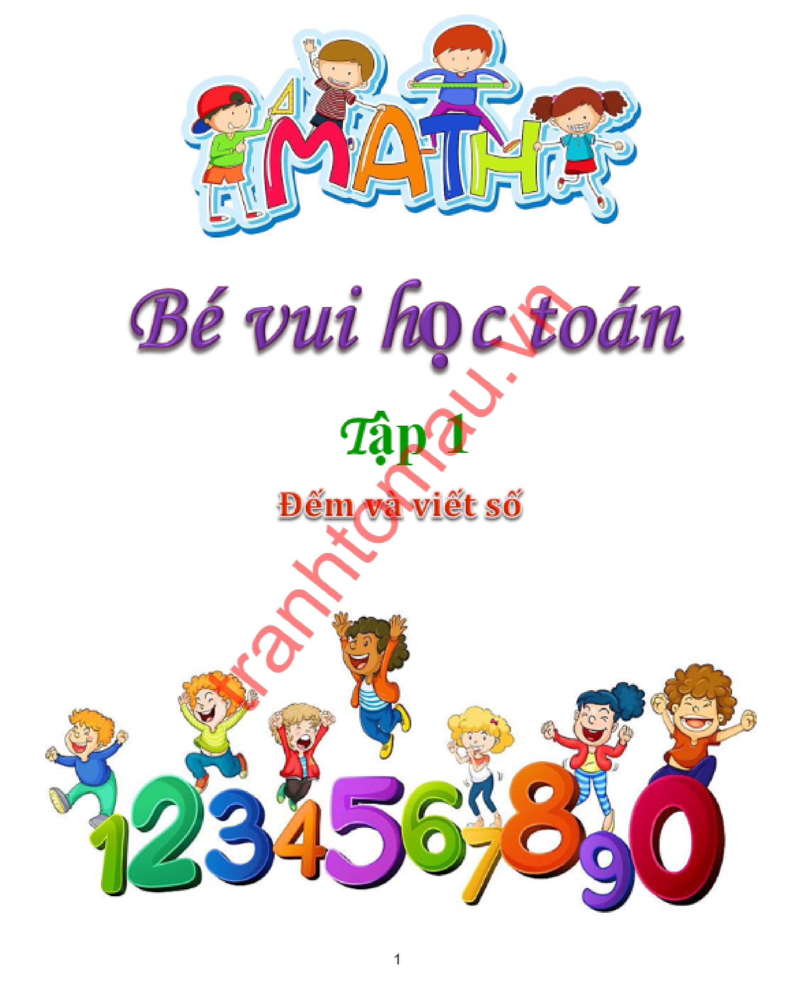 Bé Vui Học Toán - Tập 1 Đếm Và Viết Số