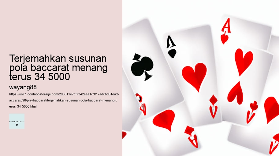 terjemahkan susunan pola baccarat menang terus 34 5000