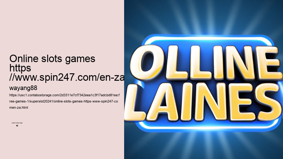 online slots games https //www.spin247.com/en-za