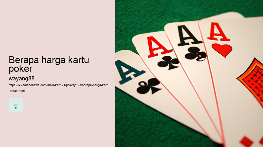 berapa harga kartu poker