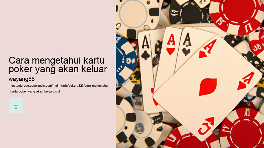 cara mengetahui kartu poker yang akan keluar