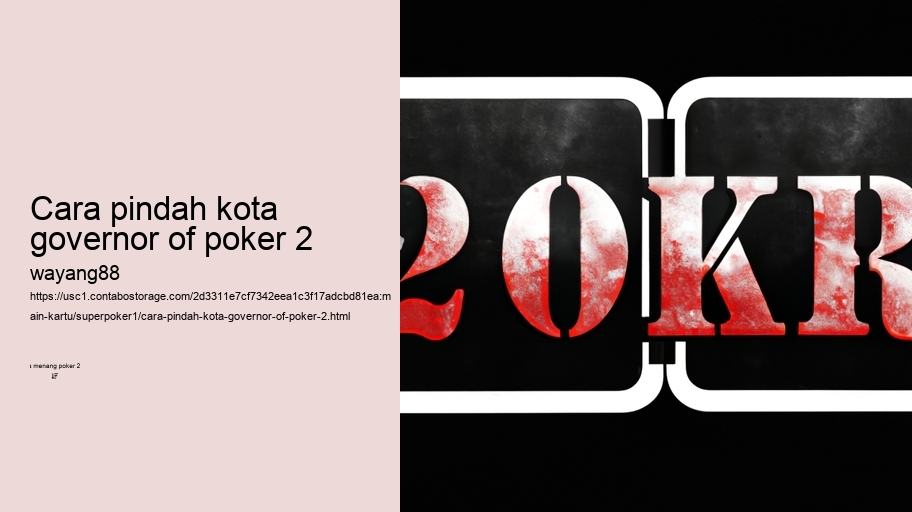 cara pindah kota governor of poker 2