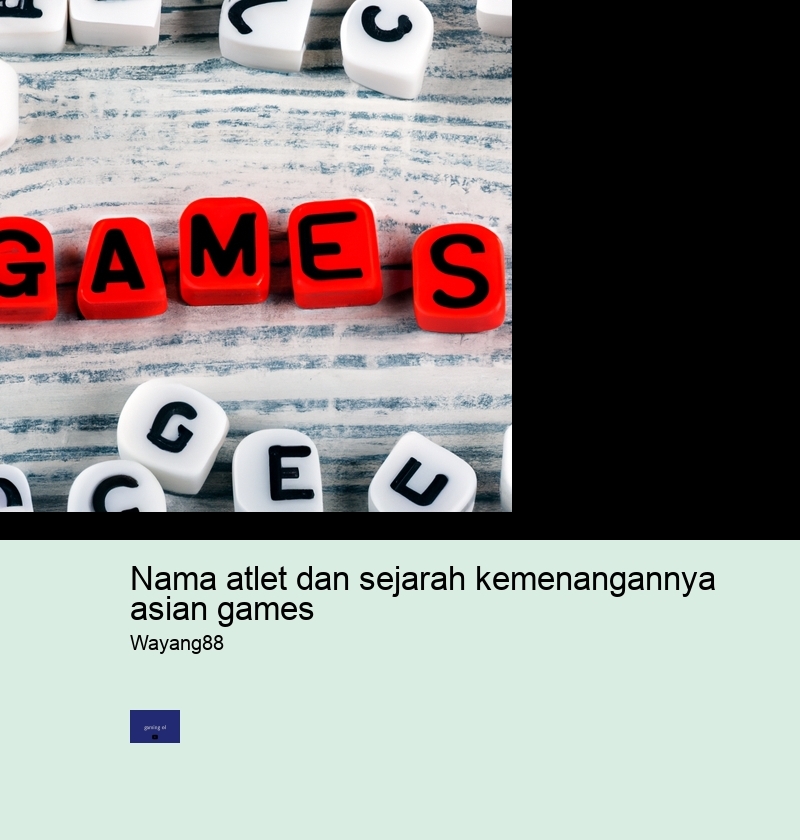 nama atlet dan sejarah kemenangannya asian games