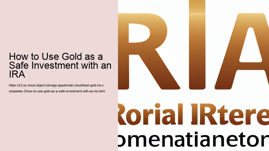 How to Use Gold as a Safe Investment with an IRA
