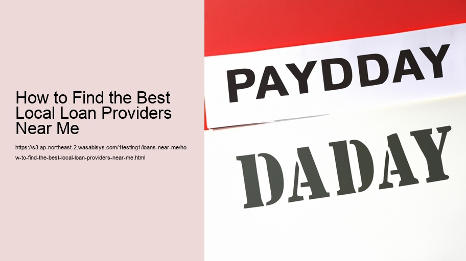 How to Find the Best Local Loan Providers Near Me