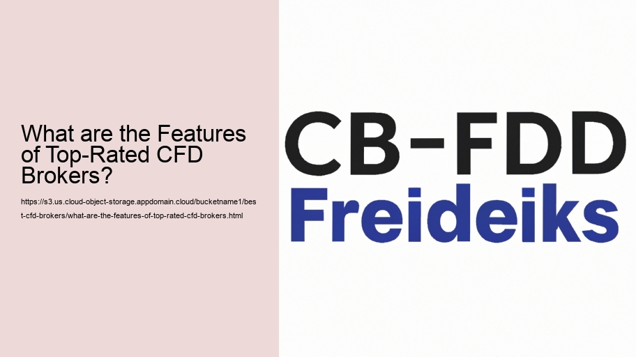 What are the Features of Top-Rated CFD Brokers? 