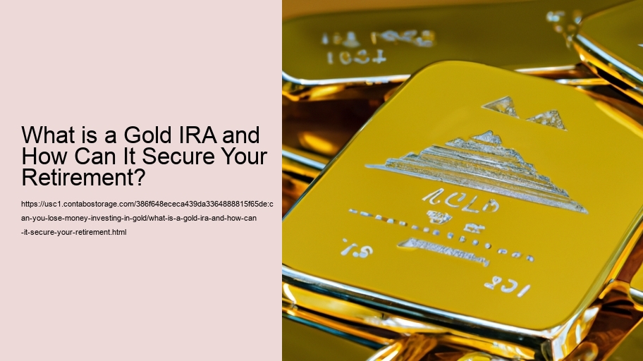 What is a Gold IRA and How Can It Secure Your Retirement?