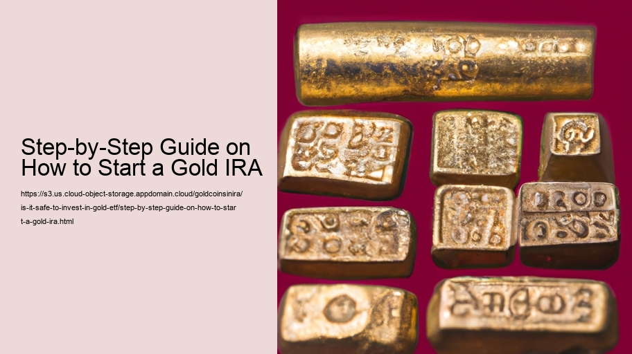 Step-by-Step Guide on How to Start a Gold IRA