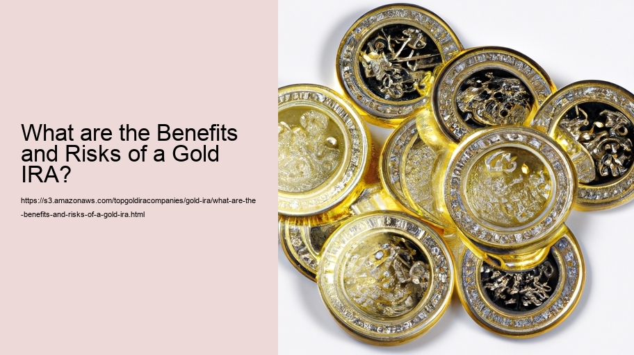 What are the Benefits and Risks of a Gold IRA? 