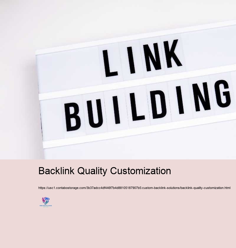 Backlink Quality Customization