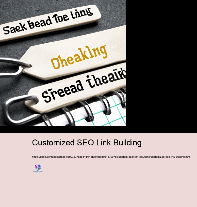 Remaining Ahead: Readjusting Your Custom-made Back Links Technique to Changing SEARCH ENGINE OPTIMIZATION Trends