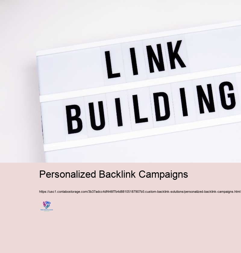 Personalized Backlink Campaigns