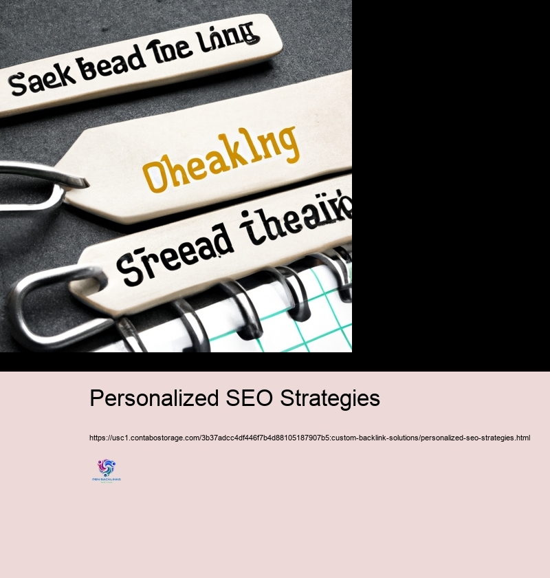 Remaining Ahead: Changing Your Personalized Back Links Method to Changing Seo Fads