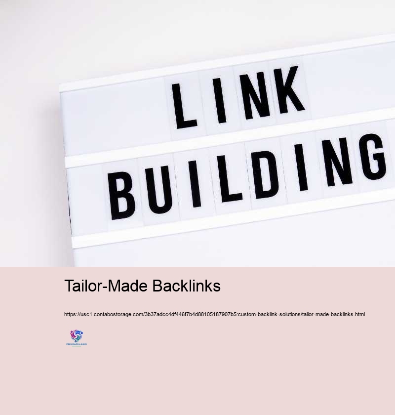 Tailor-Made Backlinks