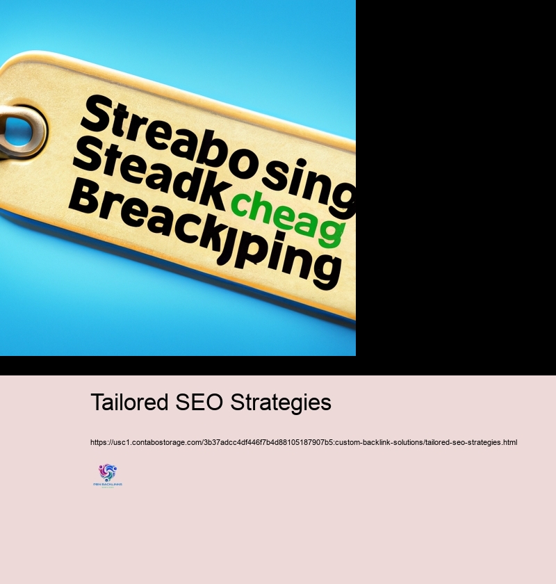 Remaining Ahead: Adapting Your Customized Backlink Strategy to Transforming Seo Patterns