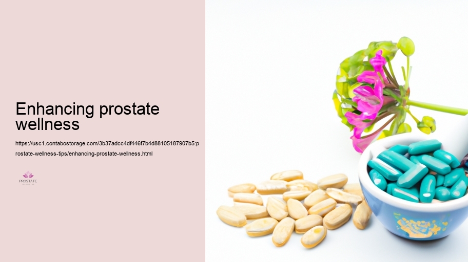 Natural Supplements and All-natural Natural herbs for Prostate Support