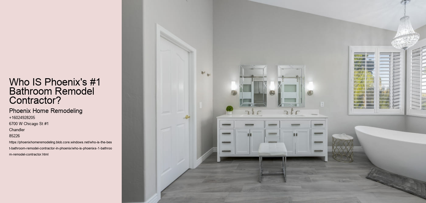 Who IS Phoenix's #1 Bathroom Remodel Contractor?