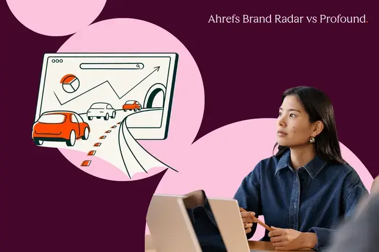 Ahrefs Brand Radar vs. Profound: Which fits your team?