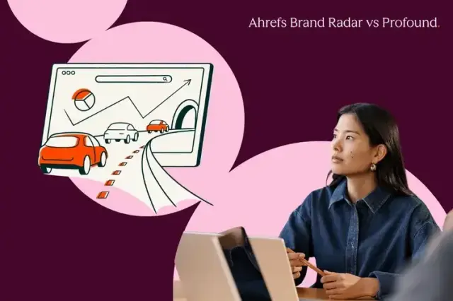 Ahrefs Brand Radar vs. Profound: Which fits your team?