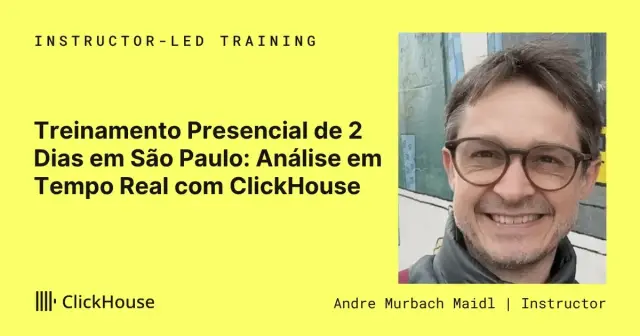Treinamento presencial em São Paulo (2 dias): Analytics em tempo real com ClickHouse