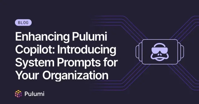 Enhancing Pulumi Copilot: Introducing System Prompts for Your Organization
