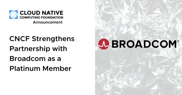 CNCF Strengthens Partnership with Broadcom as a Platinum Member to Advance AI-Ready Cloud Native