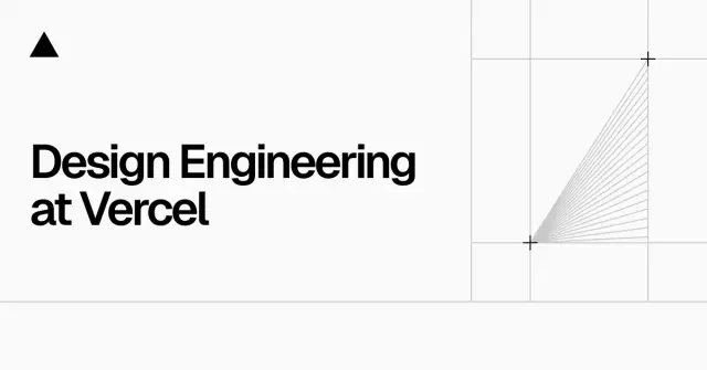 Design Engineering at Vercel: What we do and how we do it
