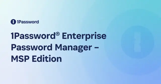 MSP Password Management: Protect your clients