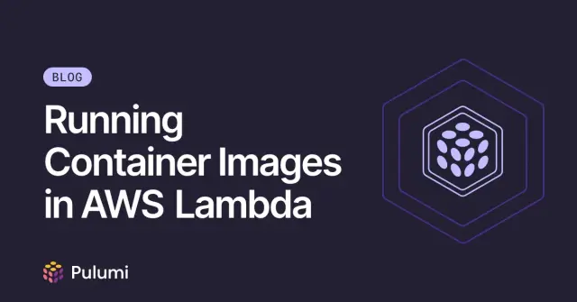 Running Container Images in AWS Lambda