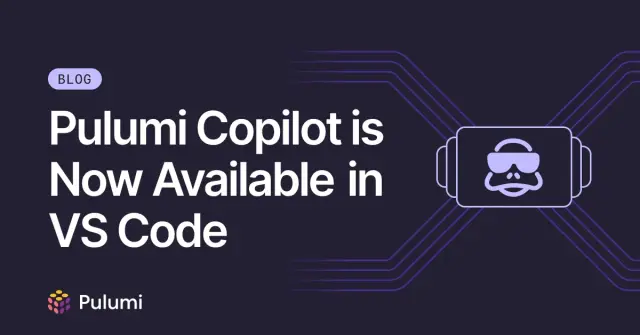 Pulumi Copilot is Now Available in VS Code