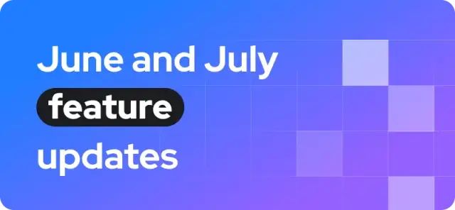 Summer 2025 Updates: June and July