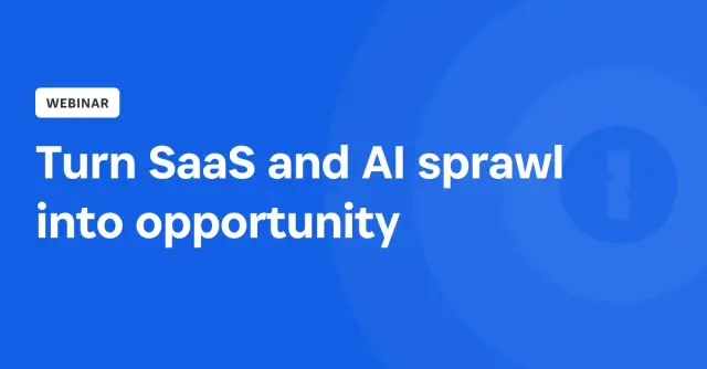 Demo On DemandTurn SaaS and AI sprawl into opportunity