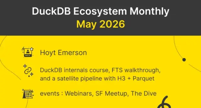 DuckDB Monthly #41: DuckDB internals course, FTS walkthrough, and a satellite pipeline with H3 +