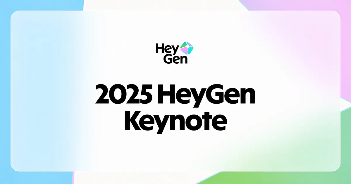2025 HeyGen Keynote