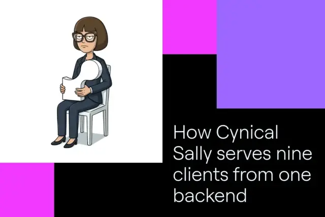 Sharp opinions, clean infrastructure: How Cynical Sally serves nine clients from one backend on