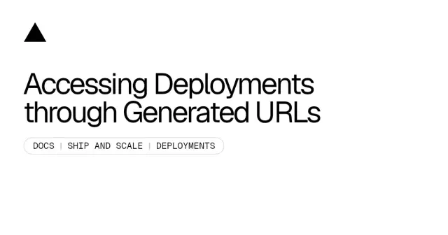 Accessing Deployments through Generated URLs