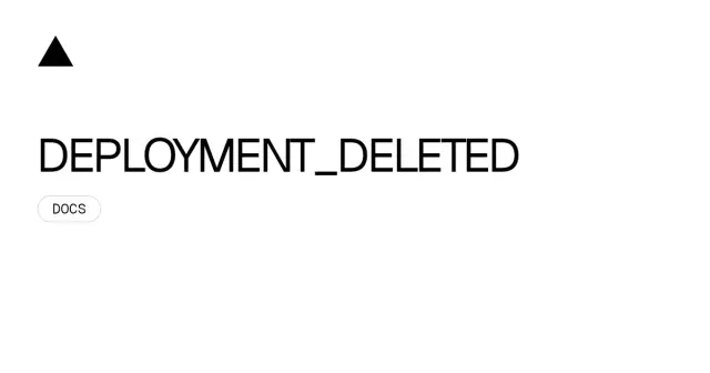 DEPLOYMENT_DELETED