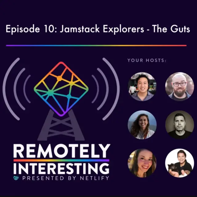 The Jamstack Explorers Learning Platform: A Delirious Podcast Retro